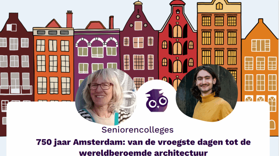 Vier 750 jaar Amsterdam met seniorencolleges over de geschiedenis van Amsterdam